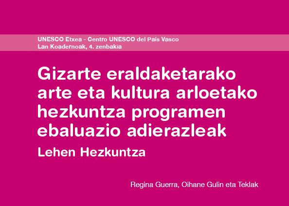Gizarte eraldaketarako arte eta kultura arloetako hezkuntza programen ebaluazio adierazleak. Lehen Hezkuntza.
